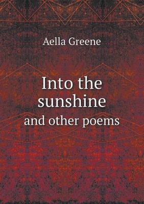 Into the Sunshine and Other Poems (Paperback)