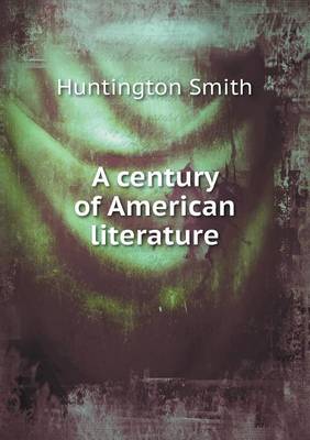 A Century of American Literature (Paperback)