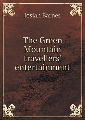 The Green Mountain Travellers' Entertainment (Paperback)