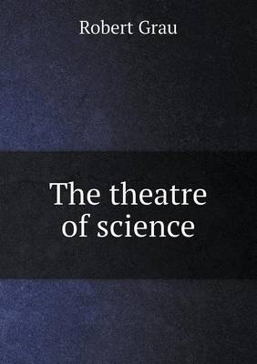 The Theatre of Science (Paperback)