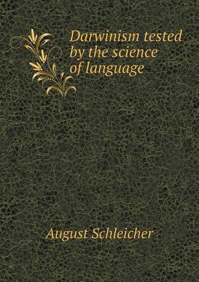Darwinism Tested by the Science of Language (Paperback)