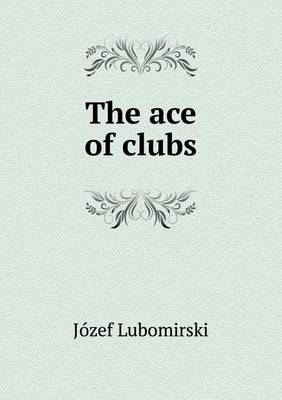 The ace of clubs (Paperback)