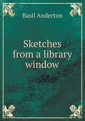 Sketches from a Library Window (Paperback)
