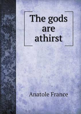 The Gods Are Athirst (Paperback)