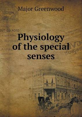 Physiology of the Special Senses (Paperback)