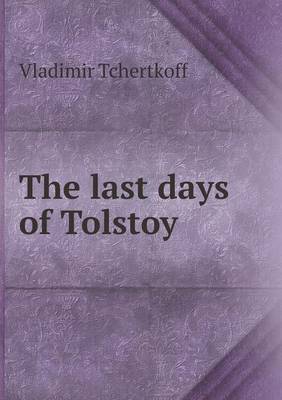 The Last Days of Tolstoy (Paperback)
