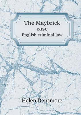 The Maybrick Case English Criminal Law (Paperback)