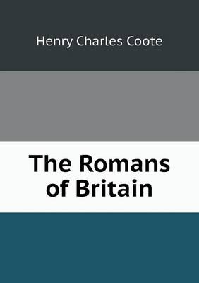 The Romans of Britain (Paperback)