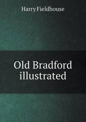 Old Bradford Illustrated (Paperback)