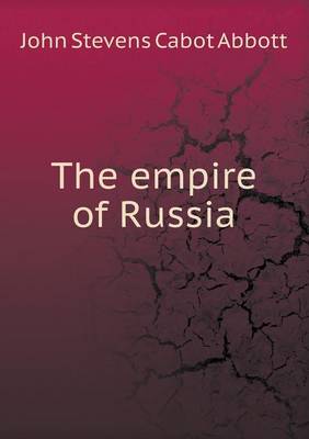 The Empire of Russia (Paperback)