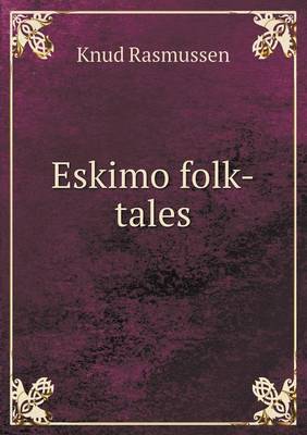 Eskimo Folk-Tales (Paperback)