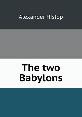 The Two Babylons (Paperback)