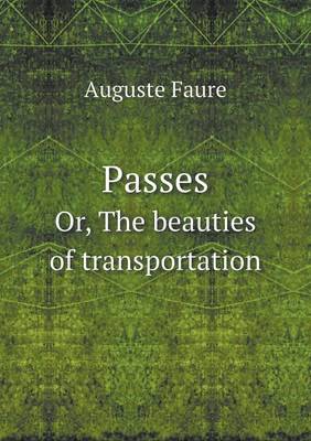 Passes Or, the Beauties of Transportation (Paperback)