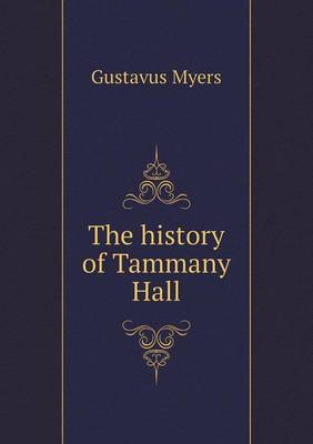 The History of Tammany Hall (Paperback)
