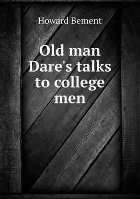 Old Man Dare's Talks to College Men (Paperback)