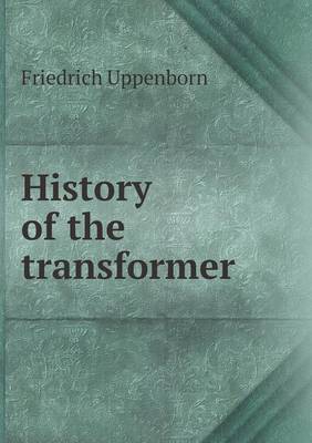 History of the Transformer (Paperback)
