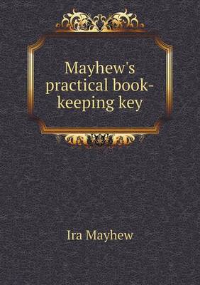 Mayhew's Practical Book-Keeping Key (Paperback)