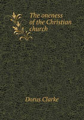 The Oneness of the Christian Church (Paperback)