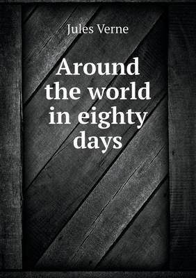Around the World in Eighty Days (Paperback)