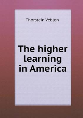 The Higher Learning in America (Paperback)