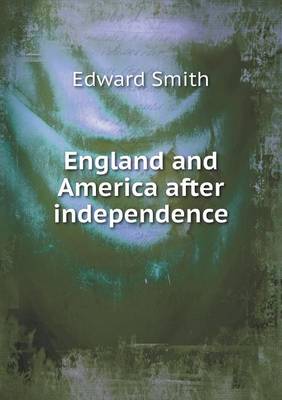 England and America After Independence (Paperback)