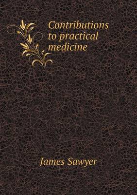 Contributions to Practical Medicine (Paperback)