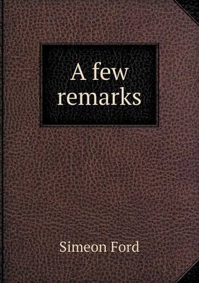 A Few Remarks (Paperback)