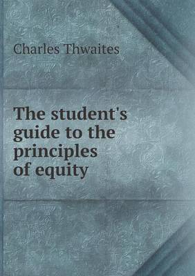 The Student's Guide to the Principles of Equity (Paperback)