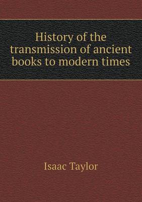 History of the Transmission of Ancient Books to Modern Times (Paperback)