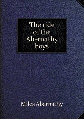 The Ride of the Abernathy Boys (Paperback)