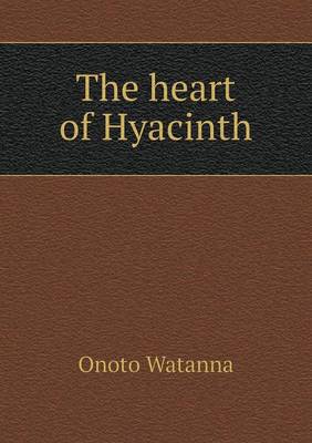 The Heart of Hyacinth (Paperback)