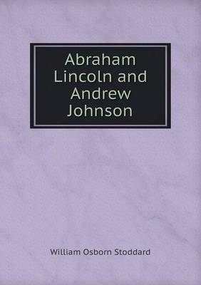 Abraham Lincoln and Andrew Johnson (Paperback)