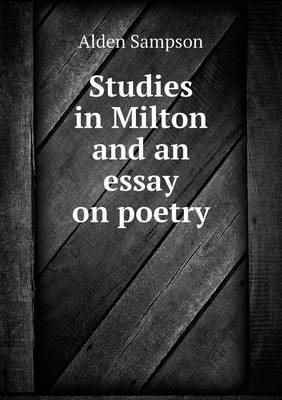 Studies in Milton and an Essay on Poetry (Paperback)