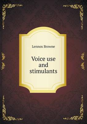 Voice Use and Stimulants (Paperback)