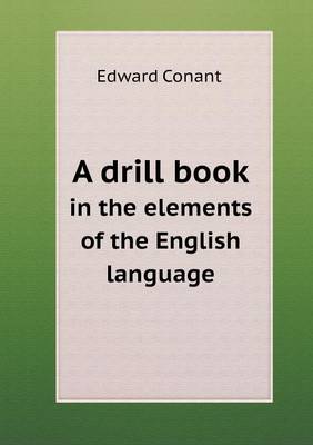 A Drill Book in the Elements of the English Language (Paperback)