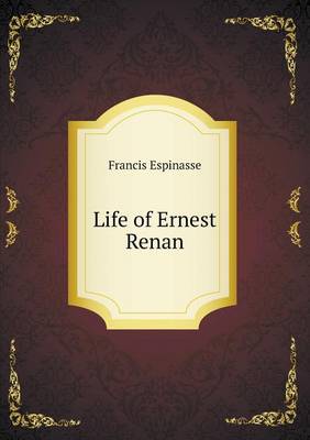 Life of Ernest Renan (Paperback)
