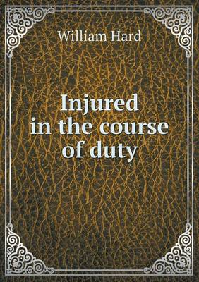 Injured in the Course of Duty (Paperback)