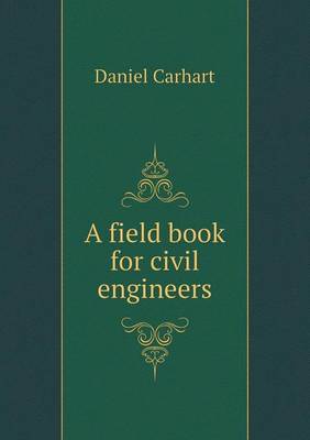A Field Book for Civil Engineers (Paperback)