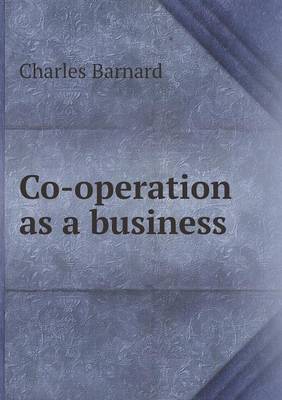 Co-Operation as a Business (Paperback)