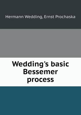 Wedding's Basic Bessemer Process (Paperback)