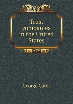 Trust Companies in the United States (Paperback)