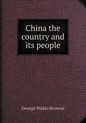 China the Country and Its People (Paperback)