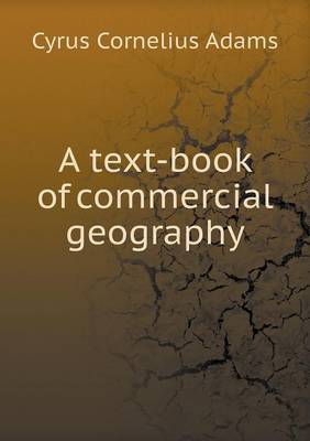 A Text-Book of Commercial Geography (Paperback)