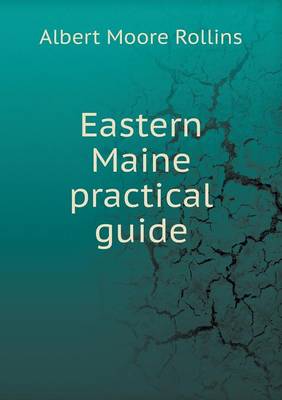Eastern Maine Practical Guide (Paperback)