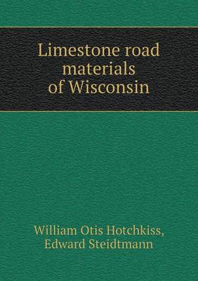 Limestone Road Materials of Wisconsin (Paperback)