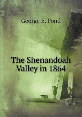 The Shenandoah Valley in 1864 (Paperback)