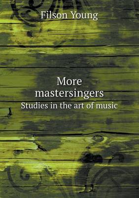 More Mastersingers Studies in the Art of Music (Paperback)