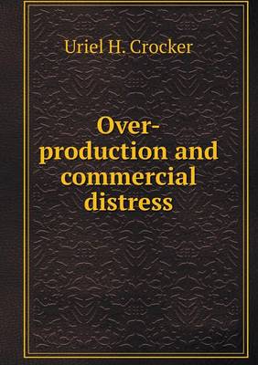 Over-Production and Commercial Distress (Paperback)