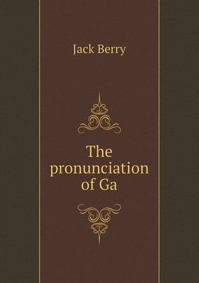 The Pronunciation of Ga (Paperback)