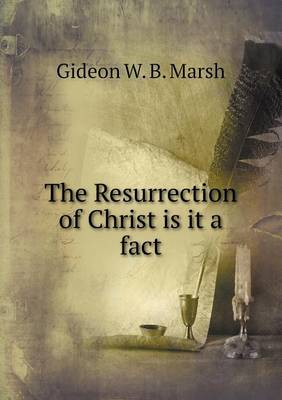 The Resurrection of Christ Is It a Fact (Paperback)